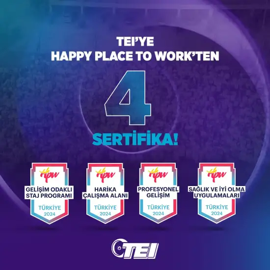 TEI'ye Happy Place to Work'ten 4 Sertifika Daha